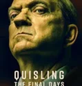 Film Sub Indo Quisling The Final Days (2024)
