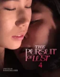 Film Dewasa The Pursuit of Lust 4 (2025)